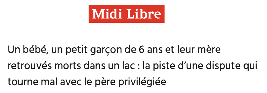 Titre de l’article en ligne de Midi Libre évoquant un féminicide et double infanticide comme « une dispute qui tourne mal avec la piste du père privilégiée ».